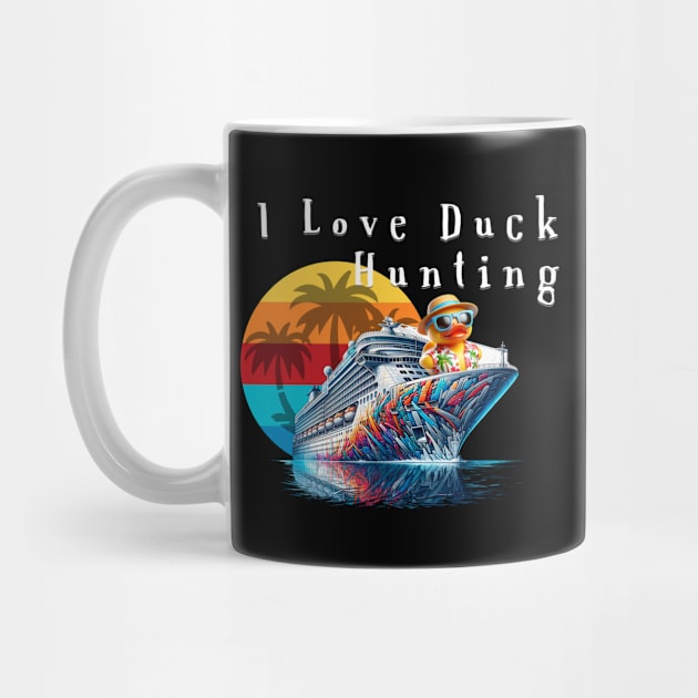 I Love Duck Hunting by TravelTeezShop